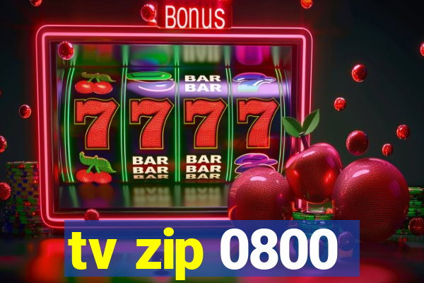 tv zip 0800
